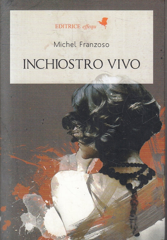 LN- INCHIOSTRO VIVO - MICHEL FRANZOSO - EFFEQU --- 2008 - B- YFS169