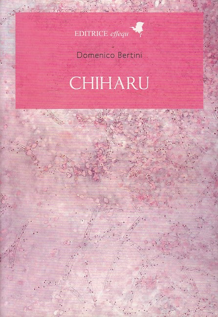 Chiariru - BERTINI - Domenico Bertini- Effequ Librivolanti - 1a ed. - ZFS259