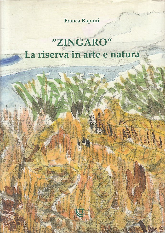 LZ- "ZINGARO" LA RISERVA IN ARTE E NATURA - RAPONI - TEMI --- 2010 - CS - ZFS427