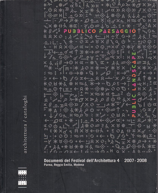 LT- PUBBLICO PAESAGGIO FESTIVAL ARCHITETTURA 4 CATALOGO-- FAE--- 2008- B- YDS542