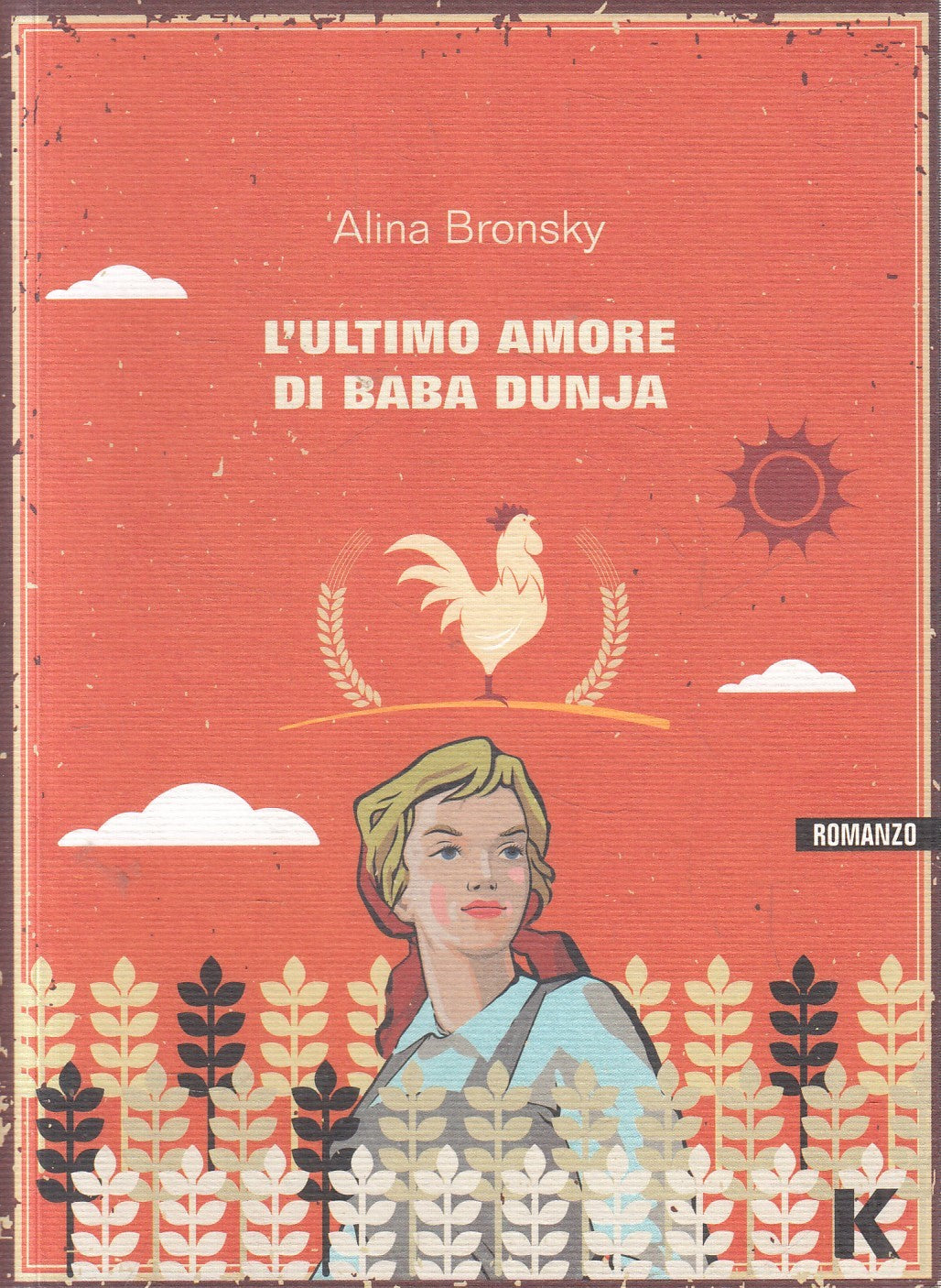 LN- L'ULTIMO AMORE DI BABA DUNJA - BRONSKY - KELLER - VIE -- 2016 - B - ZFS83