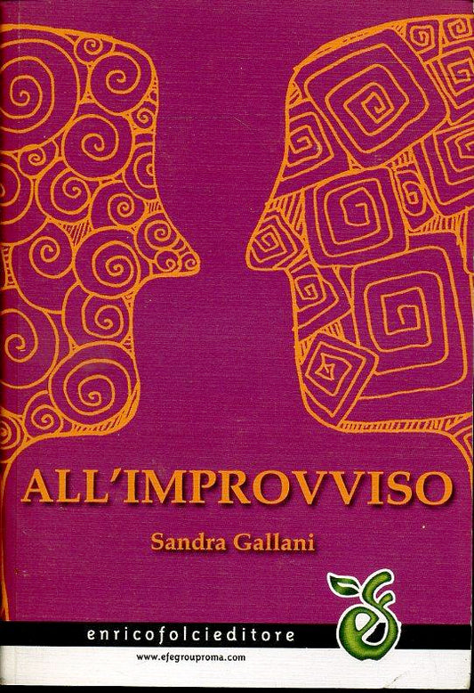 ALL'IMPROVVISO - SANDRA GALLANI - ENRICO FOLCI EDITORE - B - JXS61