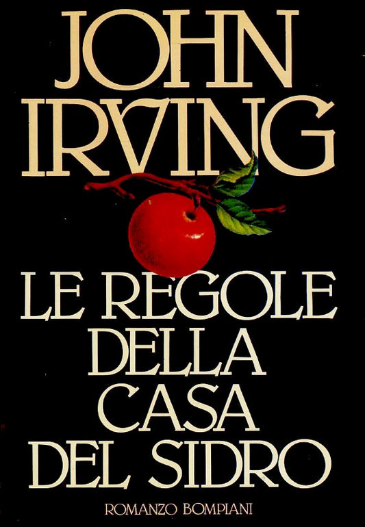 LN- LE REGOLE DELLA CASA DEL SIDRO - JOHN IRVING - BOMPIANI --- 1985- CS- ZFS672