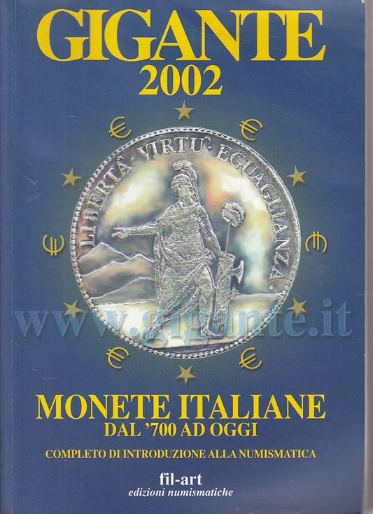 LZ- GIGANTE 2002 MONETE ITALIANE DAL '700 AD OGGI-- FIL ART--- 2002 - B - ZFS333