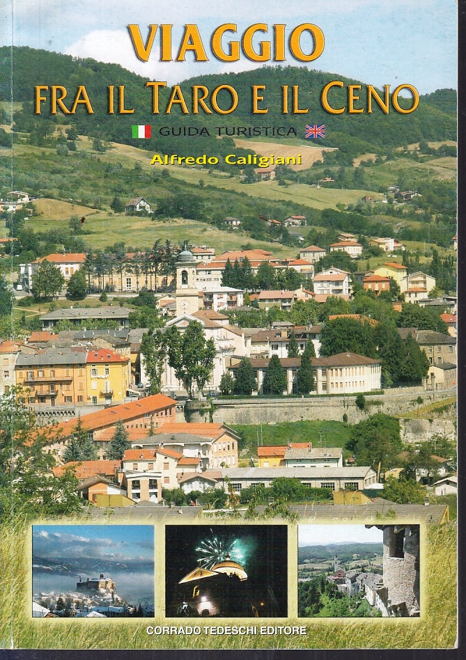 LV- VIAGGIO FRA IL TARO E IL CENO GUIDA TURISTICA - CALIGIANI ---- 2007 - B- WPR