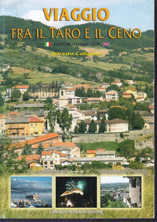 LV- VIAGGIO FRA IL TARO E IL CENO GUIDA TURISTICA - CALIGIANI ---- 2007 - B- WPR