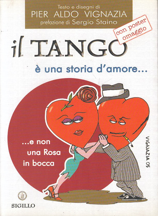 IL TANGO E' UNA STORIA D'AMORE - VIGNAZIA - SIGILLO--- 2005 - B - ZFS671