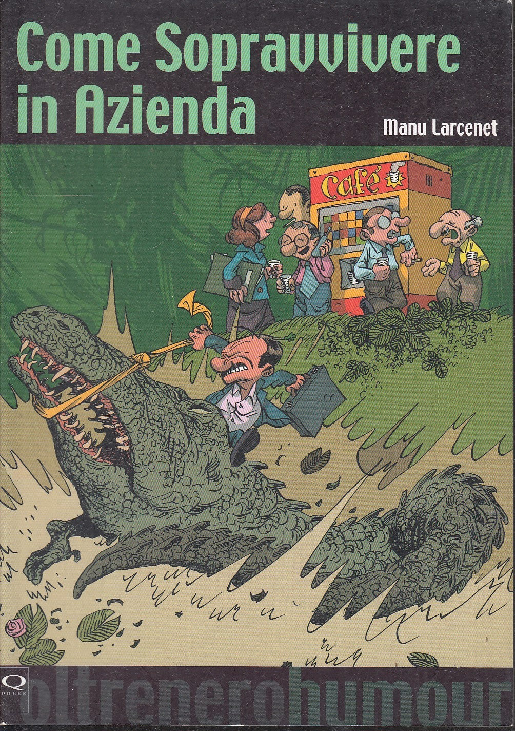 LB- COME SOPRAVVIVERE IN AZIENDA - MANU LARCENET - Q PRESS --- 2006 - B - VHX