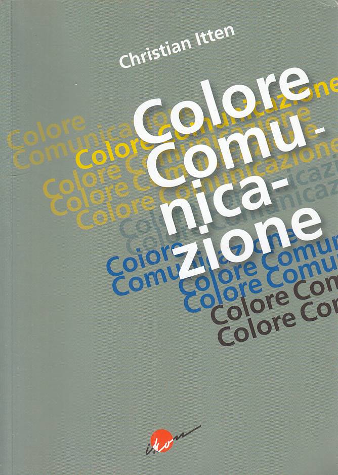 LS- COLORE COMUNICAZIONE - ITTEN - IKON -- 1a ED. - 2004 - B - ZFS159