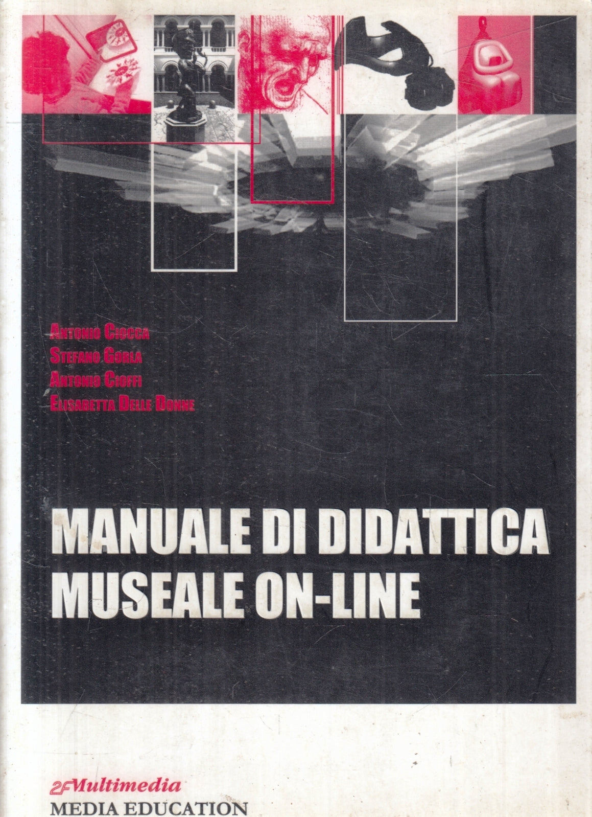 Manuale di didattica museale on-line - 2F Multimedia Education - 1a ed.- ZFS119