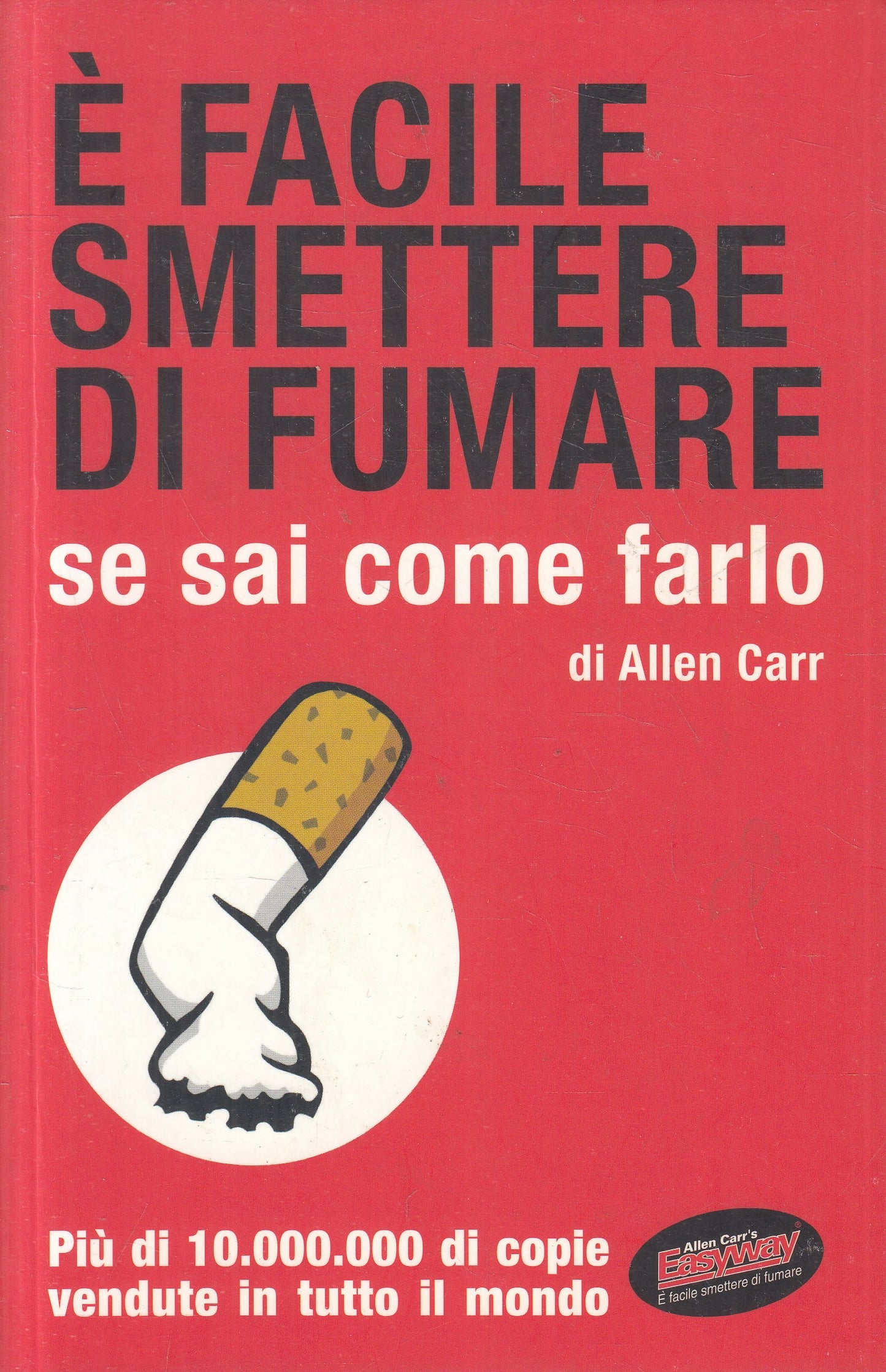 LN2- E' FACILE SMETTERE DI FUMARE SE SAI COME FARLO - CARR - EWI - B - JXS215