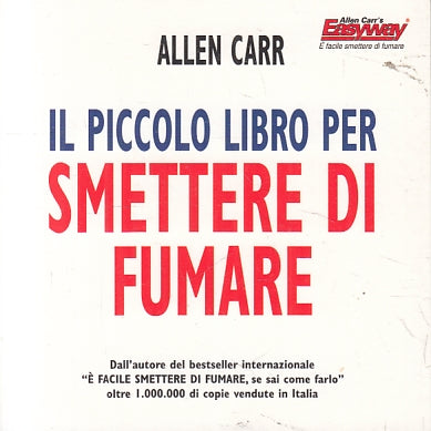 LN2- IL PICCOLO LIBRO PER SMETTERE DI FUMARE - ALLEN CARR - EWI - B - JXS98