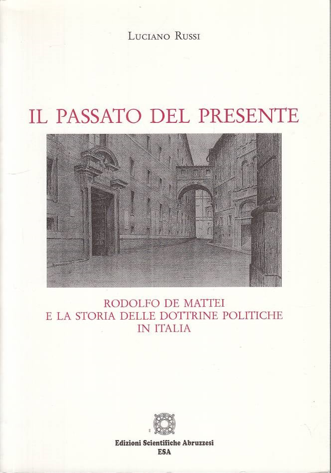 LS- IL PASSATO DEL PRESENTE RODOLFO DE MATTEI - RUSSI - ESA --- 2005 - B - YTS40