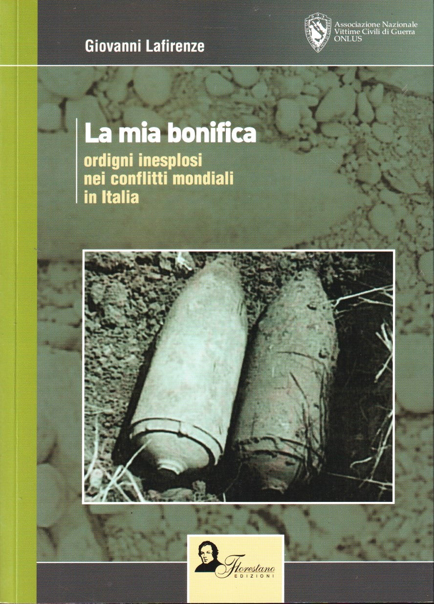 La mia bonifica Ordigni inesplosi- Giovanni Lafirenze- Horestano- 1a ed.- ZFS5