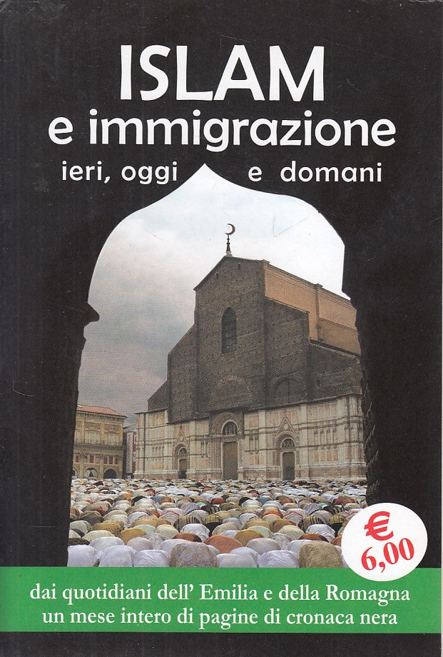 LS- ISLAM E IMMIGRAZIONE IERI OGGI DOMANI-- EMILIA ROMAGNA --- 2007 - B - ZDS116