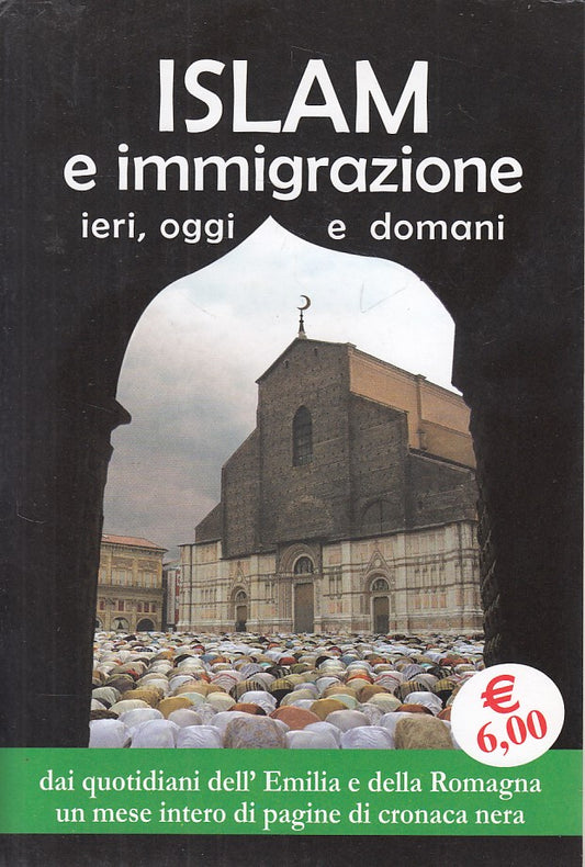 LS- ISLAM E IMMIGRAZIONE IERI OGGI DOMANI-- EMILIA ROMAGNA --- 2007 - B - ZDS116