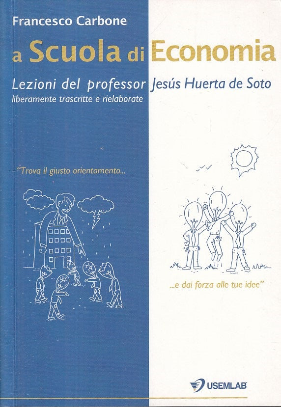 LZ- A SCUOLA DI ECONOMIA LEZIONI - CARBONE - USEMLAB --- 2012 - B - YFS268