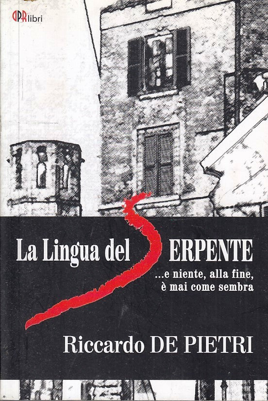 LN- LA LINGUA DEL SERPENTE - RICCARDO DE PIETRI - DPR LIBRI --- 2011 - B- ZFS229