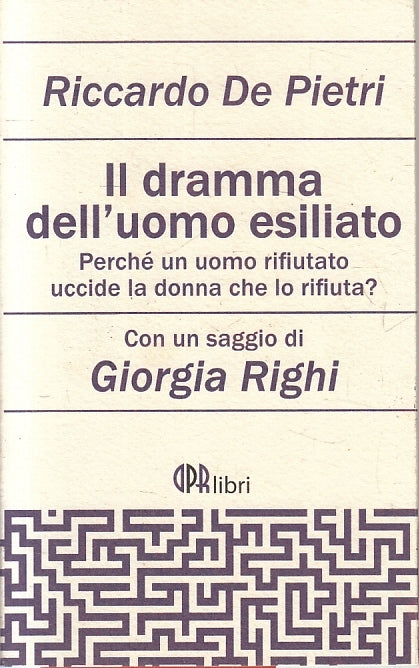 LS- IL DRAMMA DELL'UOMO ESILIATO- RICCARDO DE PIETRI- DPR LIBRI- 2014- B- ZFS473