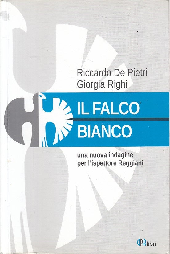 LN- IL FALCO BIANCO - DE PIETRI RIGHI - REGGIO EMILIA --- 2015 - B - YFS631
