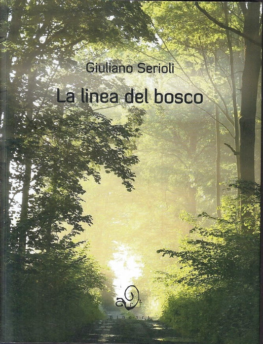 LN- LA LINEA DEL BOSCO - GIULIANO SERIOLI - NINEART PARMA --- 2012- B- YFS397
