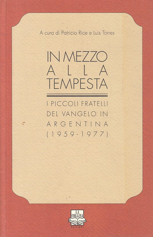 LS- IN MEZZO ALLA TEMPESTA - RICE TORRES - COLLINA - RADICI -- 2011 - B - YFS402