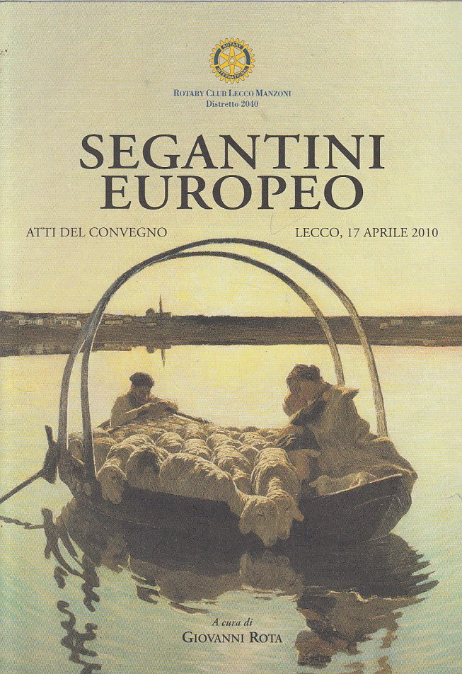 LT- SEGANTINI EUROPEO ATTI DEL CONVEGNO - ROTA - MANZONI --- 2010 - BS - YDS424