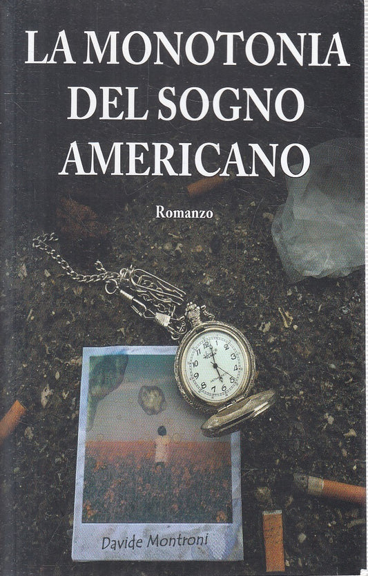 LA MONOTONIA DEL SOGNO AMERICANO - DAVIDE MONTRONI - MONTRONI - B - JXS297