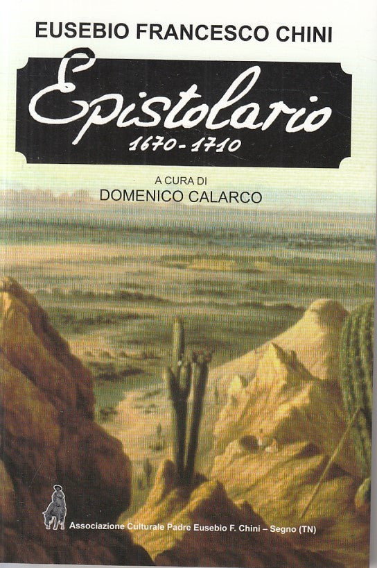 LS- EPISTOLARIO 1670/1710 - EUSEBIO FRANCESCO CHINI- SEGNO --- 2014 - B - ZFS105
