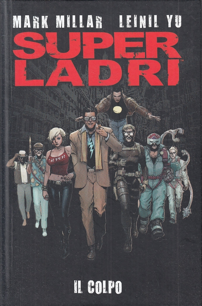 LB- SUPER LADRI IL COLPO VOLUME CARTONATO - MARK MILLAR - PANINI - 2017 - C- TMX