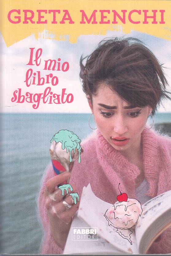 IL MIO LIBRO SBAGLIATO - GRETA MENCHI - FABBRI --- 2016 - B - ZFS329