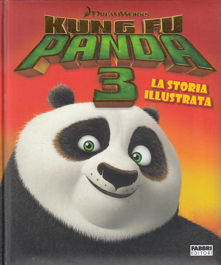 LB- KONG FU PANDA 3 ILLUSTRATA-- DREAMWORKS FABBRI -- 1a ED. - 2016 - C - YDS183