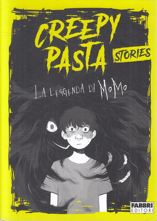 LN- CREEPY PASTA STORIES LEGGENDA DI MOMO - AA.VV. - FABBRI --- 2021 - B - YFS59