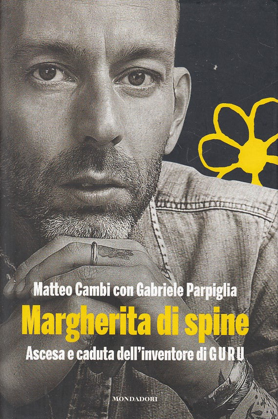 LS- MARGHERITA DI SPINE INVENTORE DI GURU -- MONDADORI --- 2016 - CS - YFS186