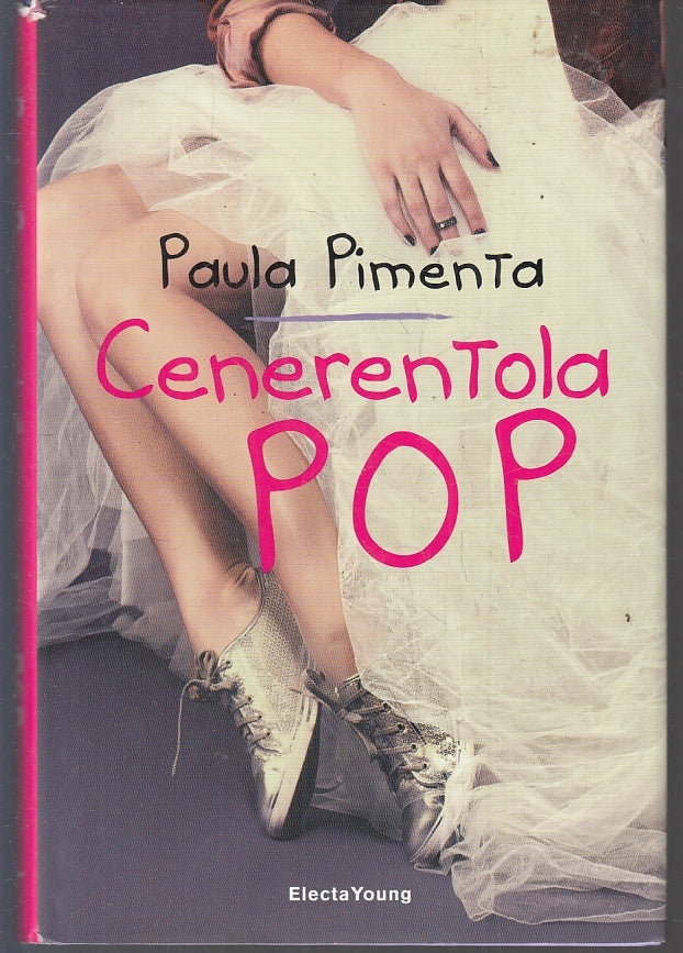 LN- CENERENTOLA POP - PAULA PIMENTA - ELECTA YOUNG --- 2016- CS- ZFS462