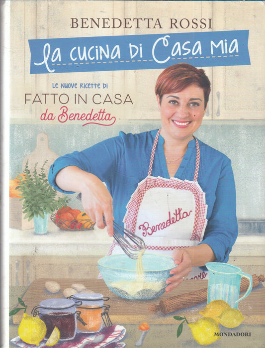 LK- LA CUCINA DI CASA MIA NUOVE RICETTE - BENEDETTA ROSSI- MONDADORI- CS- YFS960