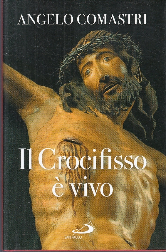 LD- IL CROCIFISSO E' VIVO - ANGELO COMASTRI - SAN PAOLO --- 2017 - CS - ZFS25