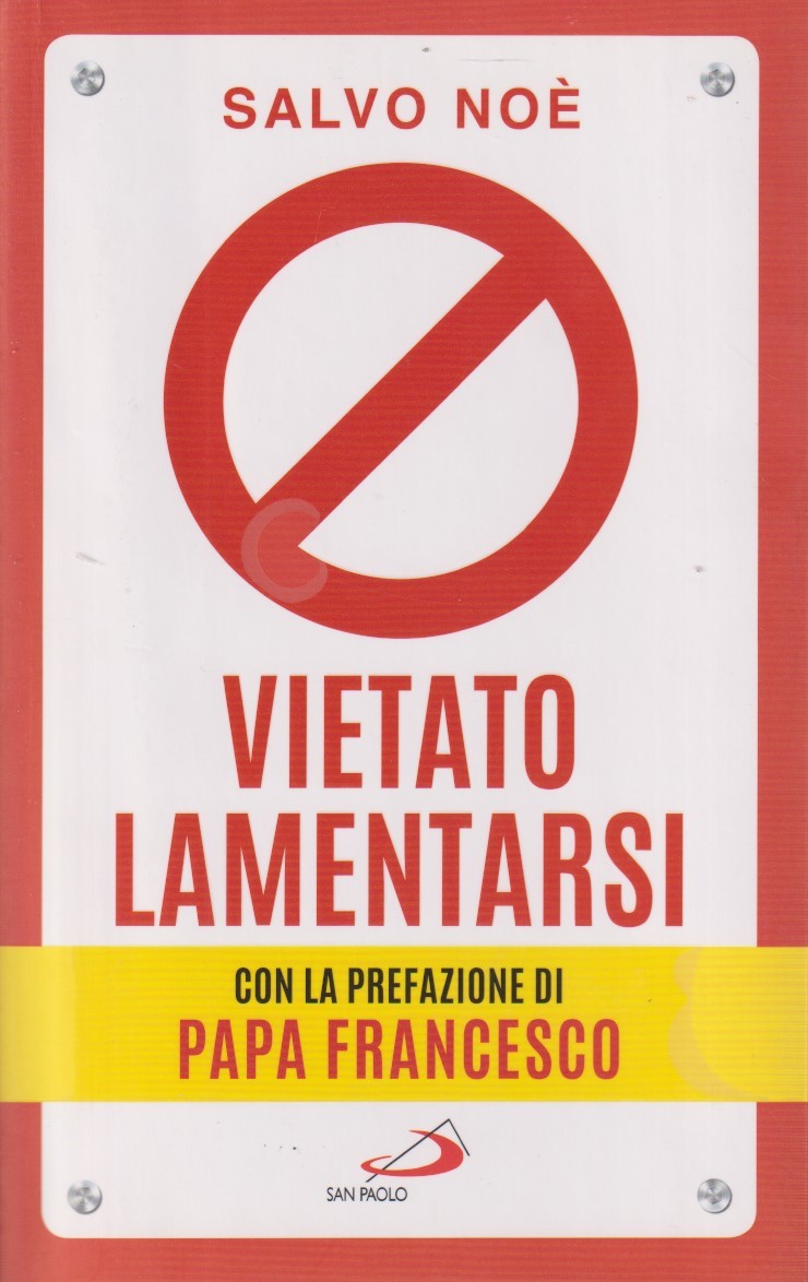 Vietato lamentarsi - Salvo Noe' - San Paolo - JXS335