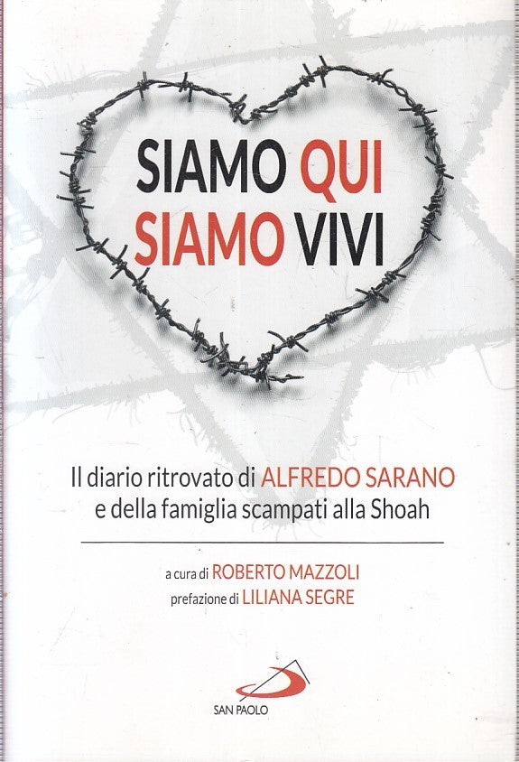 LN- SIAMO QUI SIAMO VIVI DIARIO ALFREDO SORANO -- SAN PAOLO --- 2018 - B- YFS407