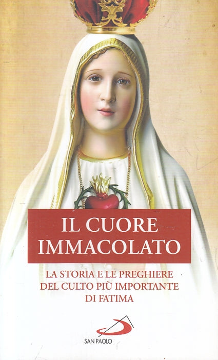 LD- IL CUORE IMMACOLATO STORIA PREGHIERE FATIMA -- SAN PAOLO --- 2019- B- ZFS144