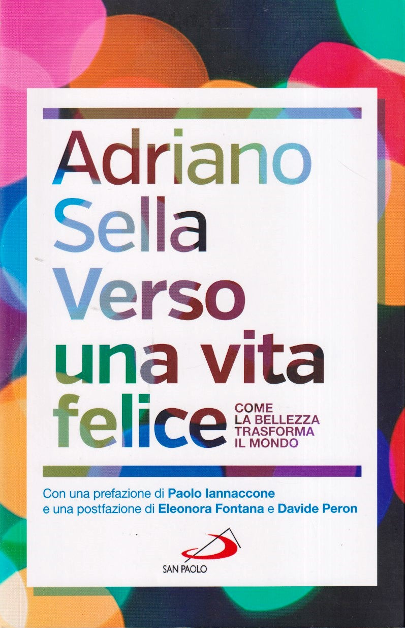 Verso una vita felice - Adriano Sella - San Paolo - 1a ed. - YFS483