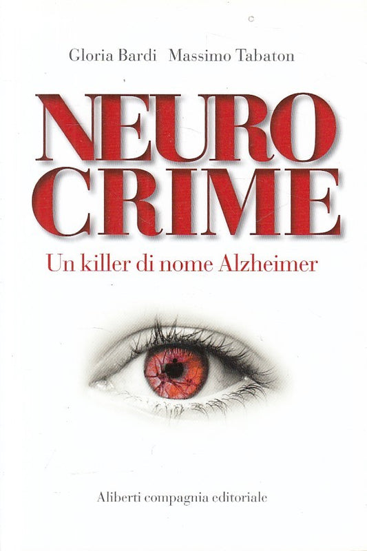 LZ- NEURO CRIME KILLER DI NOME ALZHEIMER -- ALIBERTI- SCIENZA-- 2016 - B - ZFS51