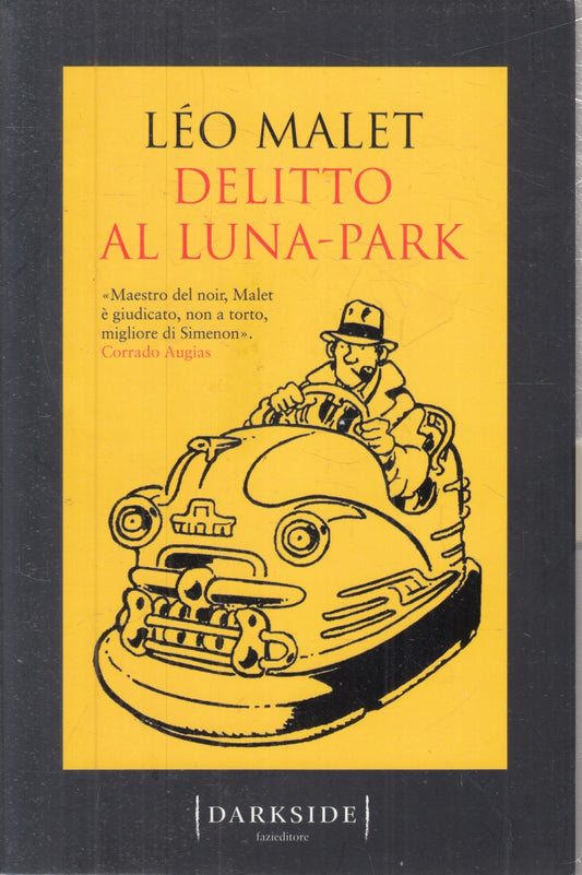 Delitto al Luna-Park - Leo Malet - Leo Malet Darkside - 1a ed. - ZFS82