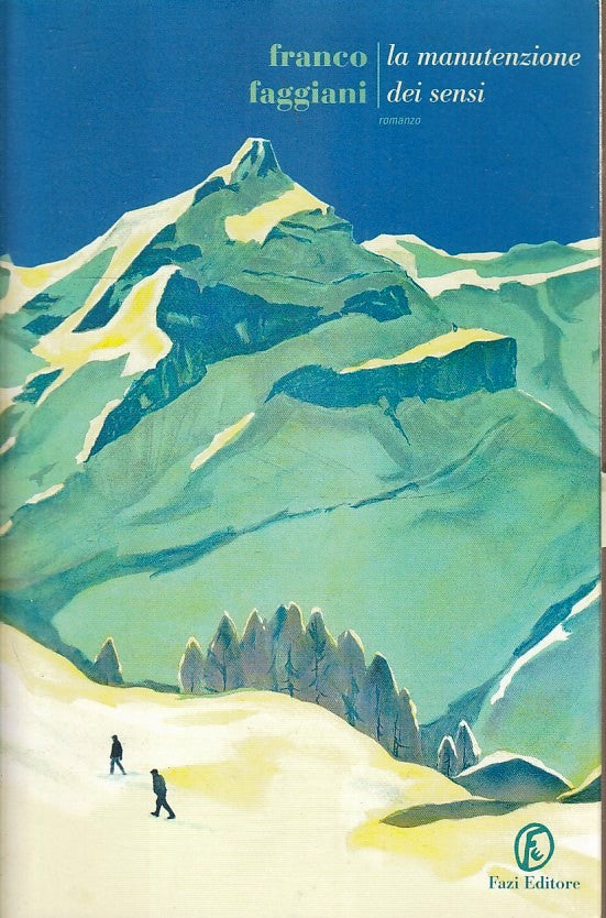 LZ- LA MANUTENZIONE DEI SENSI- FRANCO FAGGIANI- FAZI- LE STRADE- 2018- B- ZFS186