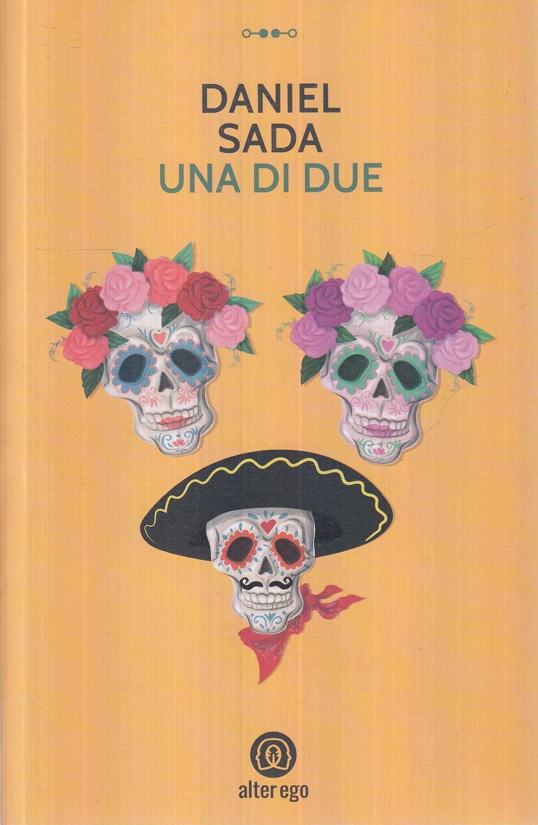 LN- UNA DI DUE- DANIEL SADA- ALTER EGO- SPECCHI- 1A ED.- 2021- B- YFS985