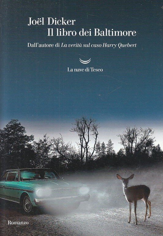 Il libro dei Baltimore - Joel Dicker - La nave di Teseo Oceani - 1a ed. - YFS35