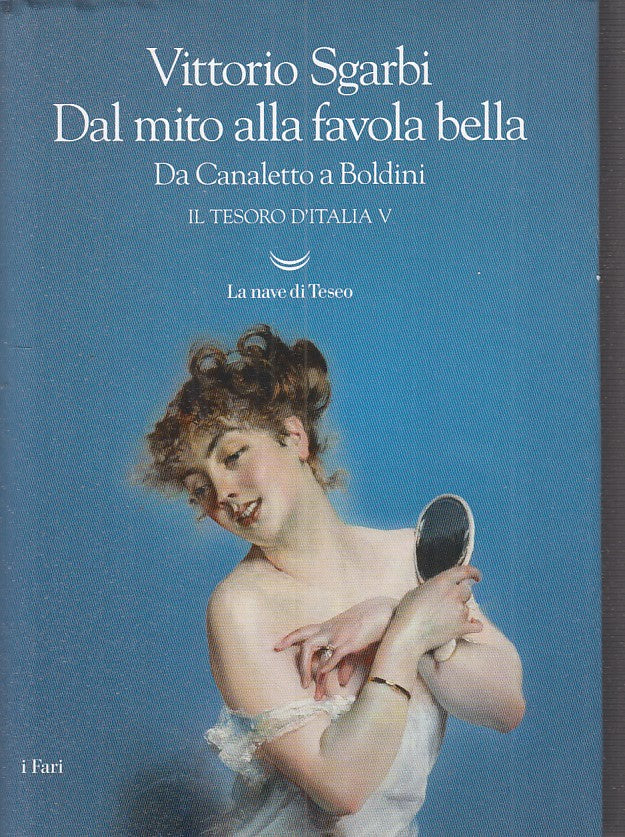 LT- DAL MITO ALLA FAVOLA BELLA- SGARBI - LA NAVE DI TESEO --- 2017 - CS - ZFS191