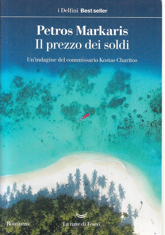 LN- IL PREZZO DEI SOLDI - PETROS MARKARIS - LA NAVE DI TESEO --- 2019- B- ZFS261