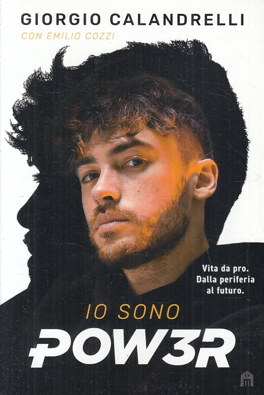 Io sono Pow3r - Giorgio Calandrelli Emilio  Cozzi - Salani - 1a ed. - ZFS225