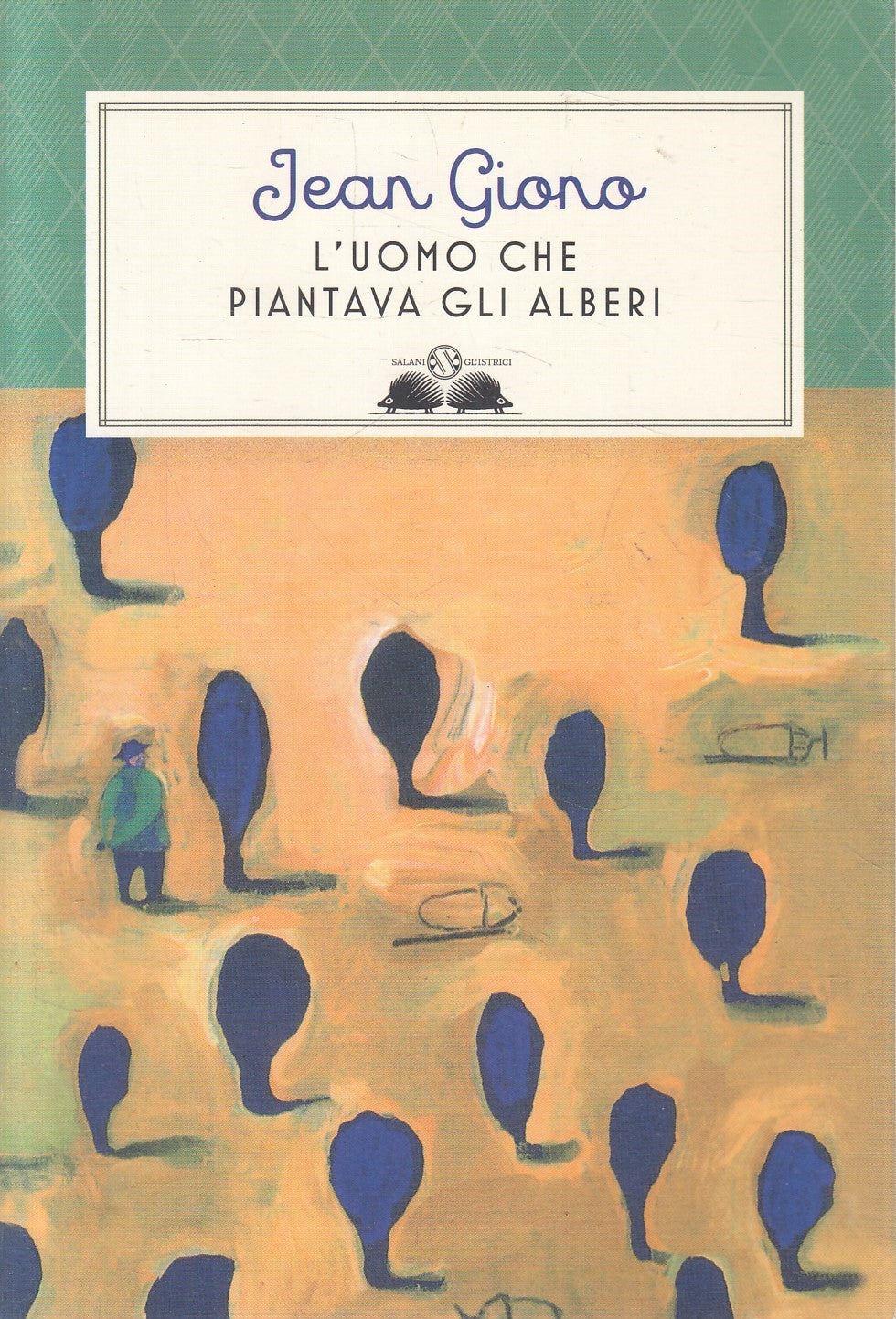 LN2- L'UOMO CHE PIANTAVA GLI ALBERI - JEAN GIONO - SALANI GL'ISTRICI- B - JXS233